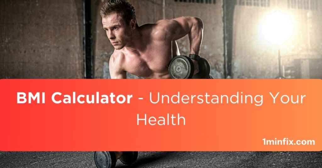 BMI Calculator - Understand Your Health